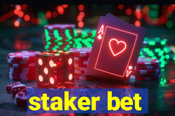 staker bet